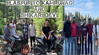 KAMRUNAG AND SHIKARI DEVI TRIP WITH BHAILOG.Shivam Dhiman Vlogs.#vlog7#kamrunag#shikaridevitemple