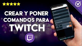 Cómo Poner, Crear y Configurar Comandos para tu Canal de Twitch ¡Muy Fácil!