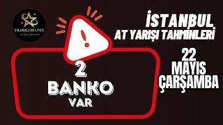 22 Mayıs 2024 Çarşamba İstanbul At Yarışı Tahminleri