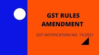#GST# REFUND # CGST RULES AMENDMENT 15/2021 DATED 18 5 2021#RFD01W #WITHDRAWALOF REFUND APPLICATION