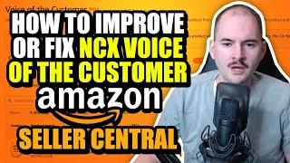 How to Improve or Fix NCX Voice of the Customer Amazon Seller Central