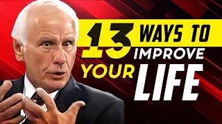 13 WAYS TO IMPROVE YOUR LIFE | Jim Rohn Motivational Speech