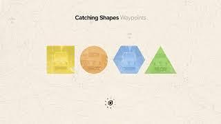 Catching Shapes - Better Days