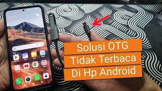 Cara Mengatasi OTG Tidak Terbaca di Android