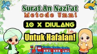 Surat AN NAZI'AT II 10X Ulangan ll Untuk Hafalan Anak-Anak ll Teks Arab dan Terjemah ll