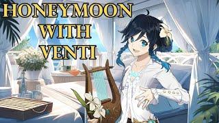 Honeymoon with Venti and...~ [Genshin ASMR Roleplay] Listener x Venti [Romantic]