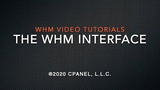 WHM Tutorials - Introduction to the WHM Interface