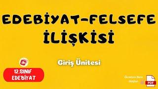 EDEBİYAT FELSEFE İLİŞKİSİ / 12.Sınıf Edebiyat Giriş Ünitesi / Deniz Hoca +PDF