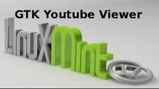 GTK Youtube Viewer : A Complete Youtube Desktop Client For Linux Mint