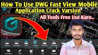 How To Use Free All Tools DWG Fast View Mobile Application | Don't Miss The Video | DWG App Free Use