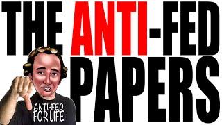 The Anti-Federalist Papers Explained