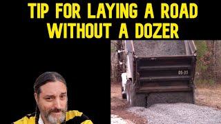 Tip For Laying & Grading A Road Without A Dozer or Excavator