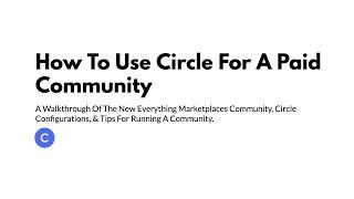 How To Use Circle For A Paid Community & Walkthrough