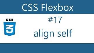 Flexbox Tutorial - 17 - Align self