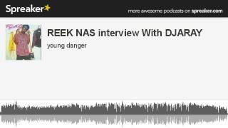 REEK NAS interview With DJARAY (made with Spreaker)