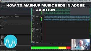 How to Mashup Music Beds in Adobe Audition