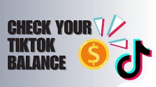 How To Check Your TikTok Balance