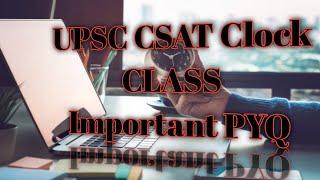 UPSC CSAT - CLOCK CLASS 09 #civilserviceexam #reasoning #upsceducation #csat #education#csatupsc ]