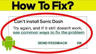 Solve Can't Install Sonic Dash Error On Google Play Store in Android & Ios