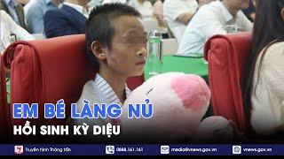 'Thắng tử thần' - Câu chuyện cảm động của bé gái làng Nủ - VNews