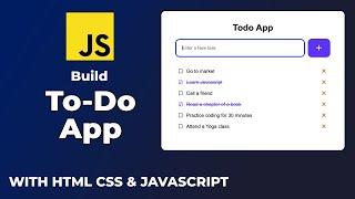 How to Build a Todo App using HTML, CSS and Javascript