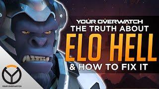 Overwatch: The TRUTH About ELO HELL & How to Fix It