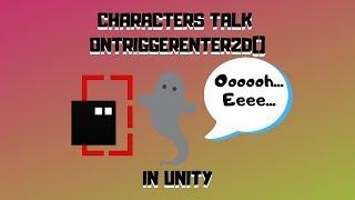 Characters Talk OnTriggerEnter2D() In Unity | Easy Unity Tutorial