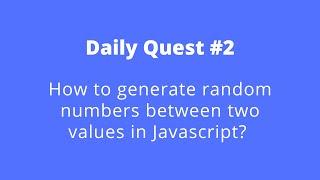 Daily Quest #2 | Code With Marish |How to generate random numbers between two values in Javascript?