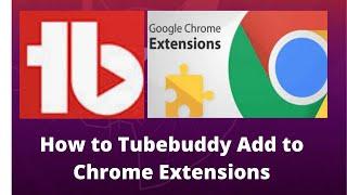 how to install tubebuddy on chrome