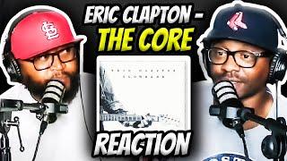 Eric Clapton - The Core (REACTION) #ericclapton #reaction #trending