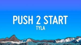 Tyla - PUSH 2 START (Lyrics)