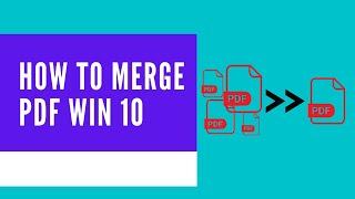 How to merge pdf in Windows 10 - Free Method