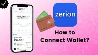 How to Connect Your Wallet to Zerion? - Zerion Tips