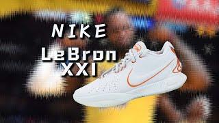 Nike LeBron LBJ XXI 詹姆斯21代 performance review：提升巨大！但尽量别买！