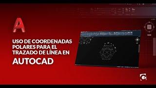 Uso de coordenadas polares para el trazado de líneas en AutoCAD