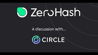 Why Zero Hash is a trusted Circle partner and how we are accelerating the adoption of Stablecoins