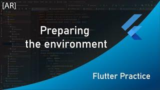 Flutter Practice: Preparing the environment