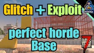 7 days to die 1.0 glitch & exploit makes the perfect horde base.