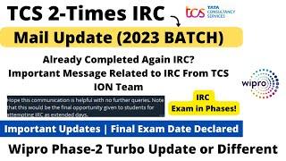 TCS NQT IRC 2-Times Mail Update Is it Mandatory Exam Date 2023 BATCH Wipro Turbo Update 2 Phase 2022