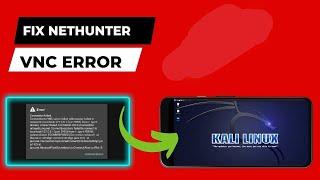 How to fix Kali nethunter VNC error