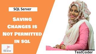 #SavingShangesIsNotPermitted [Solved] Saving Changes is Not Permitted in sql