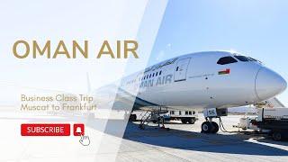 Oman Air Business Class: A Taste of First Class Luxury? Trip Report from Muscat to Frankfurt | 4K