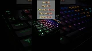 Install Mac Os on Linux by 1 Command #shorts