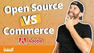 Adobe Commerce vs Magento 2 Open Source
