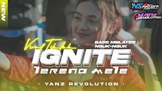 DJ IGNITE X TERENA METE - VIRAL TIKTOK ‼️BASS BLAYER NGUK-NGUK TRAP X PARTY  || YANZ REVOLUTION
