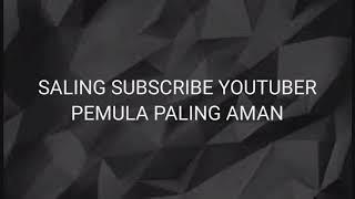 Saling subscribe terbaru youtuber pemula paling aman 2020