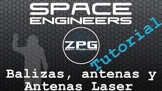 Space Engineers en español # Tutorial - Baliza, Antenas y Antenas Láser