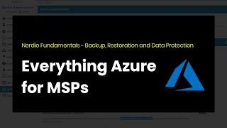 Nerdio Fundamentals – Backup, Restoration and Data Protection