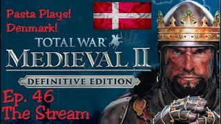 THE FINAL COUNT DOWN! - Pasta Streams - Total War: Medieval 2 Denmark Ep. 46 Finale