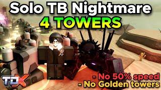 TDX 4 TOWER SOLO TB NIGHTMARE MODE (No Golden Towers, No 50% Speed) - Tower Defense X Roblox